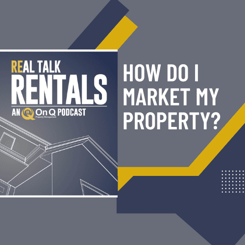 How Do I Market My Rental Property?