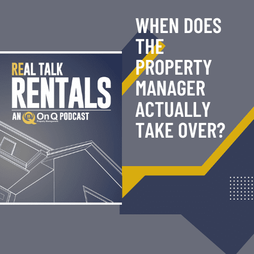 When Does The Property Manager Take Over?